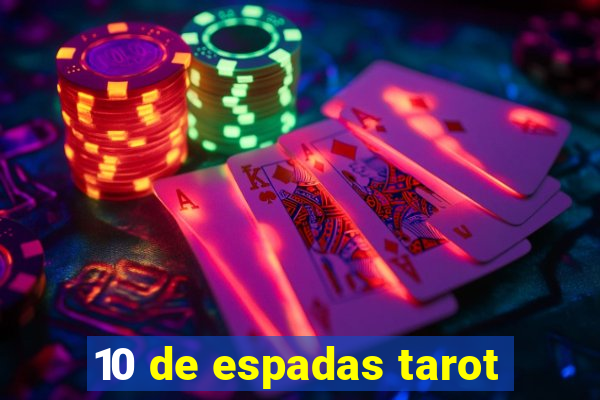 10 de espadas tarot